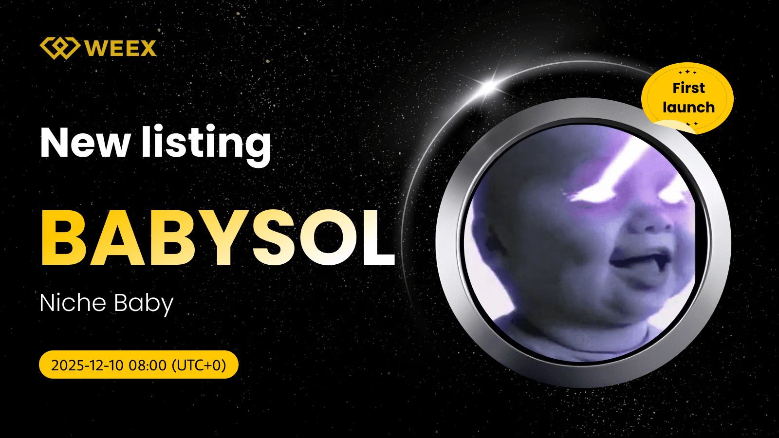 Giao dịch BABYSOL USDT Trực tiếp: Danh sách Coin Baby Niche trên WEEX