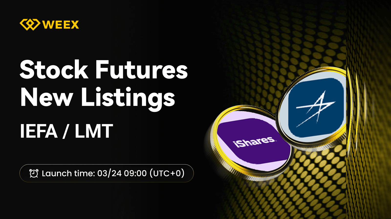 IEFA USDT 與 LMT USDT 交易對在 WEEX 合約上推出