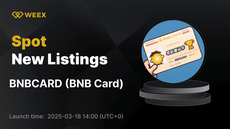 BNB卡（BNBCARD）加入WEEX現貨 – 立即交易BNBCARD USDT！