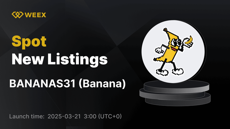 Banana（BANANAS31）現已上線WEEX – 開放BANANAS31 USDT交易