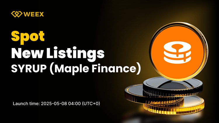 Maple Finance（SYRUP）即將登陸WEEX現貨市場，並開通SYRUP USDT交易對