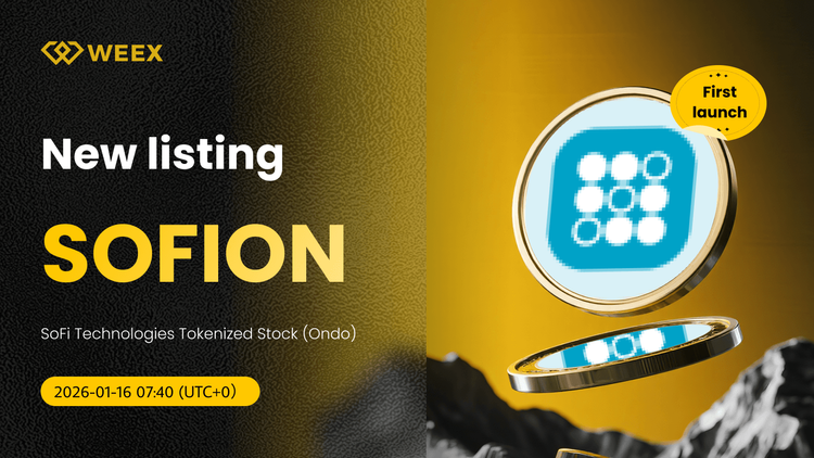 Tokenized Stock SoFi Technologies (Ondo) (SOFION) hiện có trên WEEX Spot