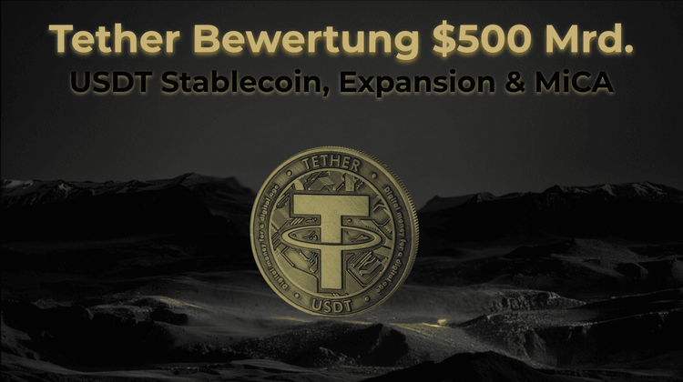 Định giá Tether 500 tỷ USD: Stablecoin USDT, Mở rộng & MiCA 2025