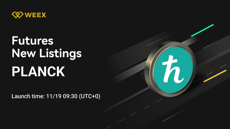 WEEX Futures ra mắt hợp đồng vĩnh cửu PLANCK.