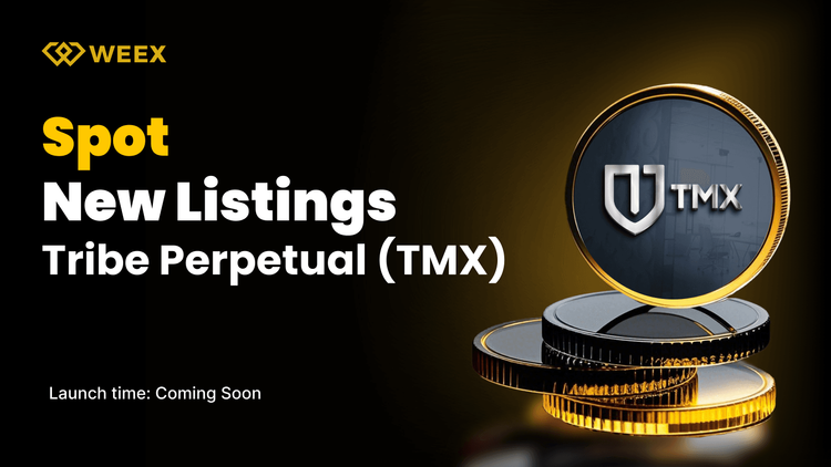 WEEX 現貨上線 Tribe Perpetual (TMX)，開通 TMX USDT 交易對