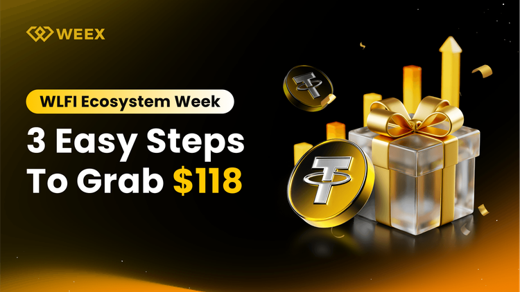 Airdrop WLFI bùng nổ trên WEEX: Nhận ngay phần thưởng $118